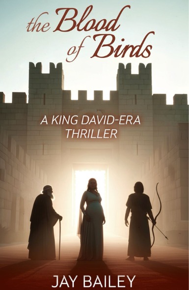 The Blood of the Birds: A King David Era Thriller